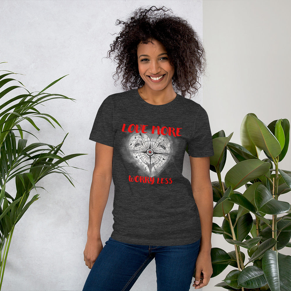 Love More Unisex Graphic t-shirt