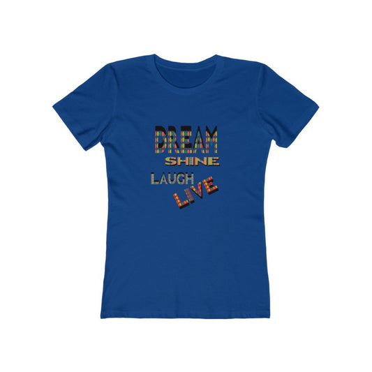 Dream Shine Laugh Live Boyfriend Graphic Tee